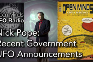 Nick Pope Discusses Recent Government UFO Announcements on Open Minds UFO Radio