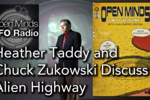 Heather Taddy and Chuck Zukowski Discuss Their New Show Alien Highway on Open Minds UFO Radio